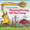 Readerlink Distribution Services Goodnight, Goodnight, Construction Site: Farming Strong, All Year Long Hardcover* Reading, Writing & Speech