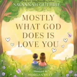 Readerlink Distribution Services Mostly What God Does Is Love You - Illustrated Hardcover* Reading, Writing & Speech